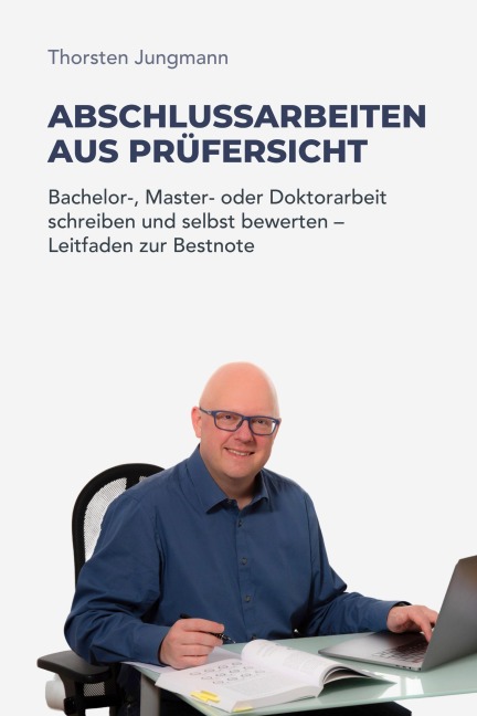 Abschlussarbeiten aus Prüfersicht - Thorsten Jungmann