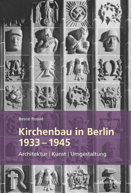 Kirchenbau in Berlin 1933¿-¿1945 - Beate Rossié