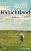 Cover-Bild zum Titel 'Habichtland' von 'Florian Knöppler'