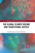 Cover-Bild zum Titel 'The Global Climate Regime and Transitional Justice' von 'Sonja Klinsky, Jasmina Brankovic'