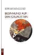 Cover-Bild zum Titel 'Besinnung auf den Grundstein' von 'Bernard C. J. Lievegoed'