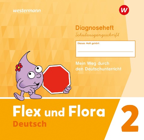 Flex und Flora 2. Diagnoseheft (Schulausgangsschrift) - Nadine Pistor, Elke Schnepf-Rimsa