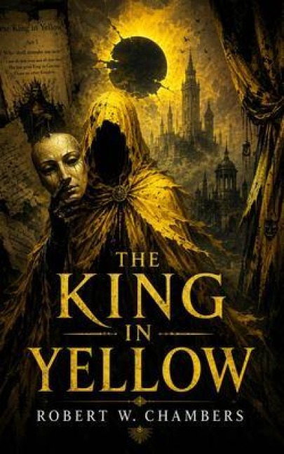 The King in Yellow - Robert W. Chambers