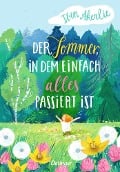 Der Sommer, in dem einfach alles passiert ist - Iben Akerlie