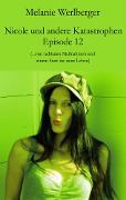 Cover-Bild zum Titel 'Nicole und andere Katastrophen - Episode 12' von 'Melanie Werlberger'