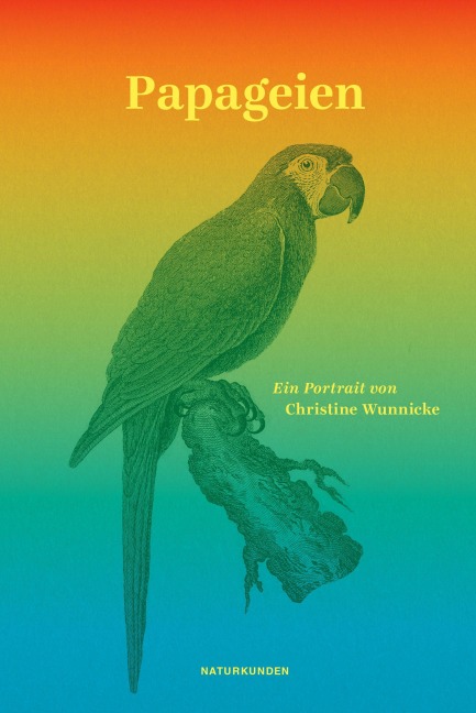 Papageien - Christine Wunnicke