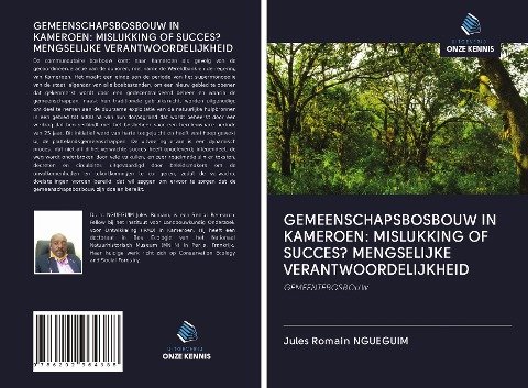 GEMEENSCHAPSBOSBOUW IN KAMEROEN: MISLUKKING OF SUCCES? MENGSELIJKE VERANTWOORDELIJKHEID - Jules Romain Ngueguim