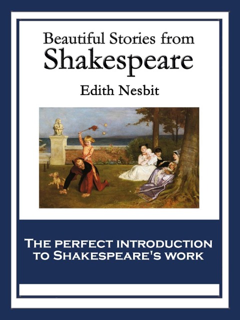 Beautiful Stories from Shakespeare - Edith Nesbit
