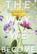 Cover-Bild zum Titel 'The way we become' von 'Amber Smith'