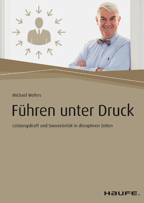 Führen unter Druck - Michael Wefers