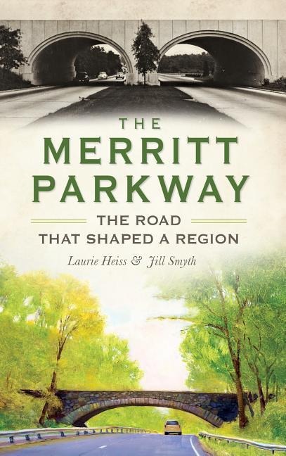 The Merritt Parkway - Laurie Heiss, Jill Smyth