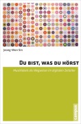 Cover-Bild zum Titel 'Du bist, was du hörst' von 'Jeong-Won Sin'