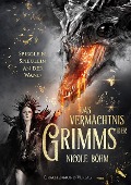 Cover-Bild zum Titel 'Das Vermächtnis der Grimms' von 'Nicole Böhm'