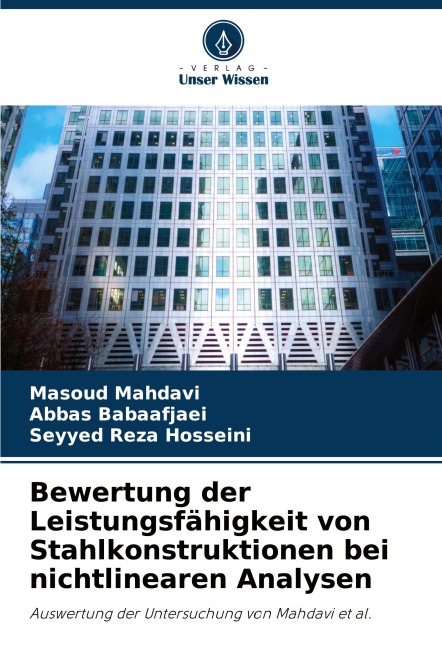 Bewertung der Leistungsfähigkeit von Stahlkonstruktionen bei nichtlinearen Analysen - Masoud Mahdavi, Abbas Babaafjaei, Seyyed Reza Hosseini