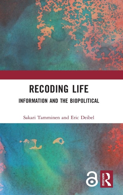 Recoding Life - Sakari Tamminen, Eric Deibel
