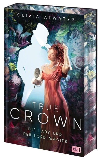 True Crown - Die Lady und der Lord Magier - Olivia Atwater