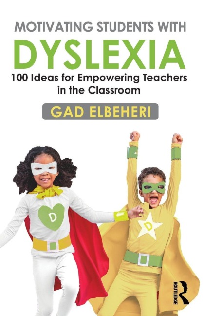 Motivating Students with Dyslexia - Gad Elbeheri