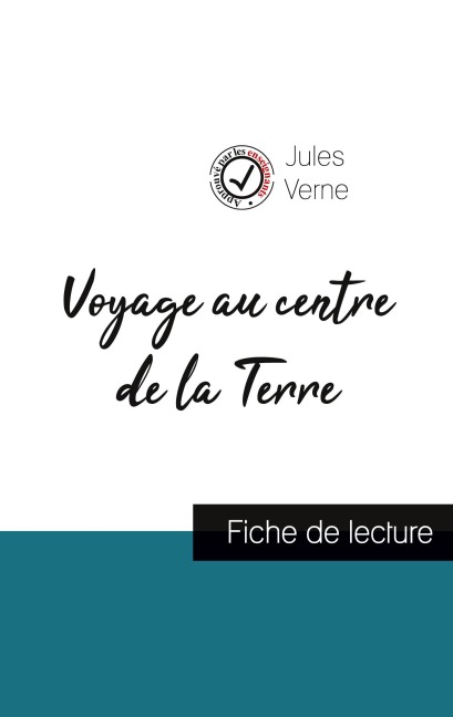 Voyage au centre de la Terre de Jules Verne (fiche de lecture et analyse complète de l'oeuvre) - Jules Verne