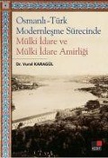 Cover-Bild zum Titel 'Osmanli-Türk Modernlesme Sürecinde Mülki Idare ve Mülki Idare Amirligi' von 'Vural Karagül'