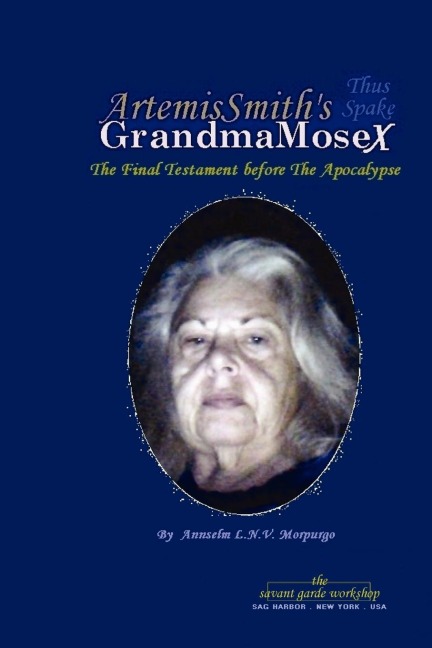 ArtemisSmith's GrandmaMoseX - Annselm L. N. V. Morpurgo, Annselmlnvm Artemissmith, Artemis Smith