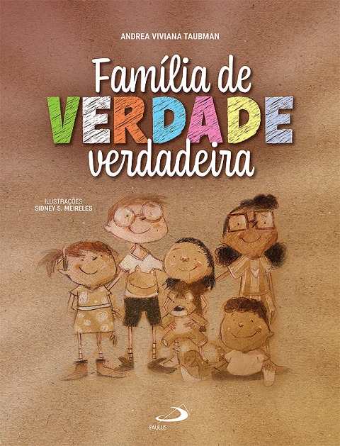 Família de verdade verdadeira - Andrea Viviana Taubman