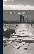 Cover-Bild zum Titel 'Die Sumerische Frage' von 'Franz Heinrich Weissbach'