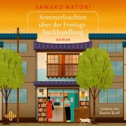 Cover-Bild zum Titel 'Sommerleuchten über der Freitagsbuchhandlung (Die Freitagsbuchhandlung 2)' von 'Sawako Natori'