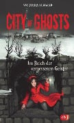 Cover-Bild zum Titel 'City of Ghosts - Im Reich der vergessenen Geister' von 'Victoria Schwab'