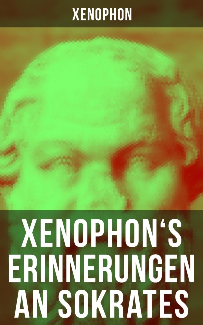 Xenophon's Erinnerungen an Sokrates - Xenophon