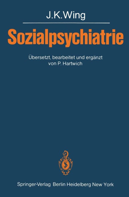 Sozialpsychiatrie - J. K. Wing, Peter Hartwich
