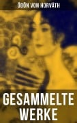Cover-Bild zum Titel 'Gesammelte Werke' von 'Ödön Von Horváth'