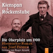 Cover-Bild zum Titel 'Kienspan & Rockenstube' von 'Josef Forster, Birgit Arnold'