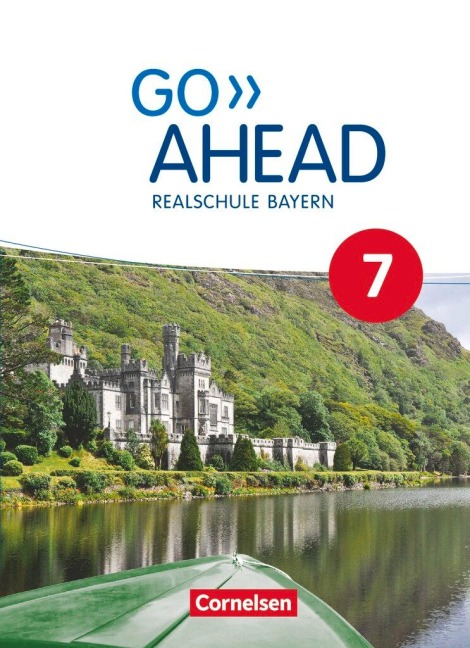 Go Ahead 7. Jahrgangsstufe - Ausgabe für Realschulen in Bayern - Schülerbuch - Annette Baader, Klaus Berold, Gerlinde Eberhardt, Ursula Fleischhauer, Christina Forstner