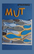 Cover-Bild zum Titel 'Mut' von 'Ingrid Sommer-Frank'
