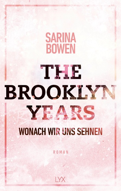 The Brooklyn Years - Wonach wir uns sehnen - Sarina Bowen