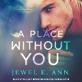 Cover-Bild zum Titel 'A Place Without You Lib/E' von 'Jewel E. Ann'
