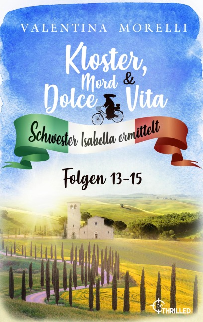 Kloster, Mord und Dolce Vita - Sammelband 5 - Valentina Morelli