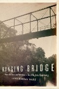 Cover-Bild zum Titel 'Hanging Bridge' von 'Jason Morgan Ward'