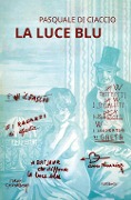 Cover-Bild zum Titel 'La luce blu' von 'Pasquale Di Ciaccio'