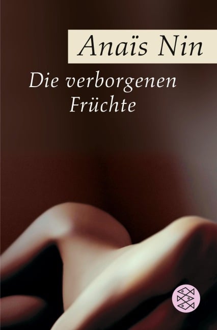 Die verborgenen Früchte - Anaïs Nin