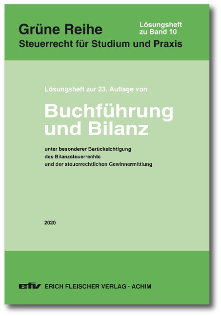 Buchführung und Bilanz. Lösungsheft zur 23. Auflage 2020 - Hermann Falterbaum, Wolfgang Bolk, Wolfram Reiß, Thomas Kirchner