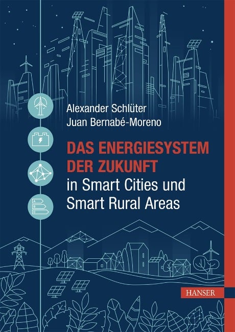 Das Energiesystem der Zukunft in Smart Cities und Smart Rural Areas - 