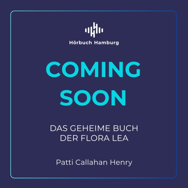 Das geheime Buch der Flora Lea - Patti Callahan Henry