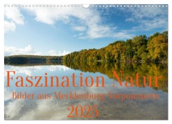 Faszination Natur - Bilder aus Mecklenburg-Vorpommern (Wandkalender 2025 DIN A3 quer), CALVENDO Monatskalender - Ulf Pipping