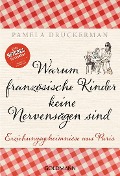 Warum französische Kinder keine Nervensägen sind - Pamela Druckerman