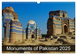 Cover-Bild zum Titel 'Monuments of Pakistan 2025 (Wall Calendar 2025 DIN A3 landscape), CALVENDO 12 Month Wall Calendar' von 'Sebastian Wallroth'