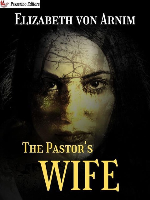 The Pastor's Wife - Elizabeth von Arnim