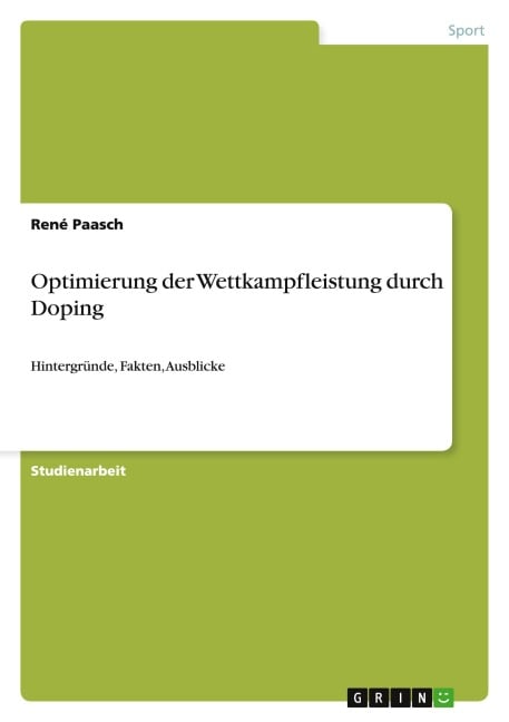 Optimierung der Wettkampfleistung durch Doping - René Paasch