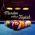 Murder with a Twist Lib/E - Allyson K. Abbott