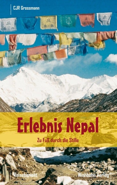 Erlebnis Nepal - Ralf Grossmann, Christina Grossmann, Juliane Grossmann